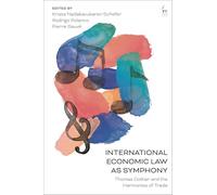 International Economic Law as Symphony: Thomas Cottier and the Harmonies of Trade