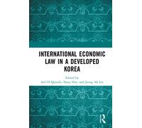 International Economic Law in a Developed Korea