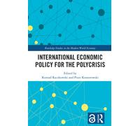 International Economic Policy for the Polycrisis