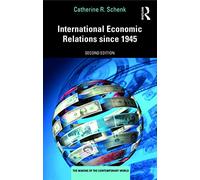 International Economic Relations since 1945 (The Making of the Contemporary World)