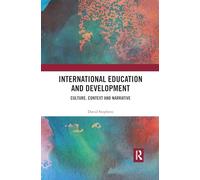 International Education and Development: Culture, Context and Narrative