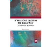 International Education and Development: Culture, Context and Narrative
