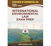 INTERNATIONAL ENVIRONMENTAL LAW EXAM PREP