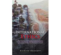 International Ethics: A Critical Introduction