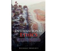 International Ethics: A Critical Introduction