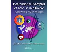 International Examples of Lean in Healthcare: Case Studies of Best Practices