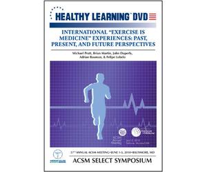 International Exercise is Medicine Experiences: Past, Present, and Future Perspectives