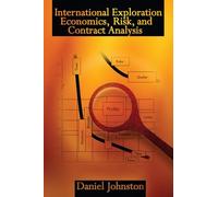 International Exploration Economics, Risk, and Contracts Analysis