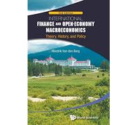 International Finance and Open-Economy Macroeconomics: Theory, History, and Policy (2nd Edition): Theory, History, and Policy (Second Edition)