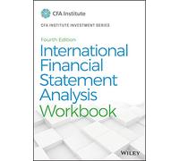 International Financial Statement Analysis Workbook (CFA Institute Investment Series)