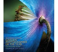 International Garden Photographer of the Year Collection 7: Book 7