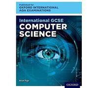 International GCSE Computer Science (9210): Student Book (OxfordAQA International GCSE Computer Science (9210))