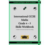 International GCSE Maths Skills Practice Workbook (Grades 4-5): Suitable for all KS3 and KS4 iGCSE Maths learners (iGCSE Skills Workbooks)