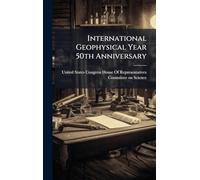 International Geophysical Year 50th Anniversary