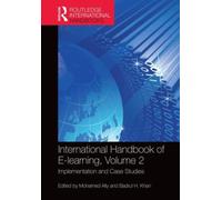 International Handbook of E-Learning Volume 2 : Implementation and Case Studies
