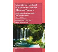 International Handbook of Mathematics Teacher Education: Volume 3: Participants in Mathematics Teacher Education (Second Edition)