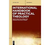 International Handbook of Practical Theology (De Gruyter Reference)