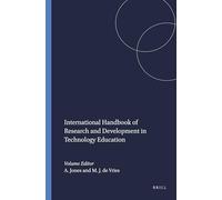 International Handbook of Research and Development in Technology Education (International Technology Education Studies)