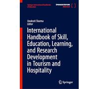 International Handbook of Skill, Education, Learning, and Research Development in Tourism and Hospitality (Springer International Handbooks of Education)