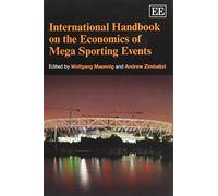 International Handbook on the Economics of Mega Sporting Events