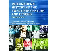 International History of the Twentieth Century and Beyond: Third Edition