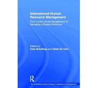 International Human Resource Management: From Cross-cultural Management to Managing a Diverse Workforce (The International Library of Essays on Business and Management)
