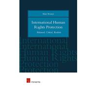 International Human Rights Protection: Balanced, Critical, Realistic