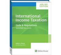 International Income Taxation 2020-2021: Code and Regulationsselected Sections