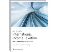 INTERNATIONAL INCOME TAXATION: CODE AND REGULATIONS--SEL SECT 2023-2024 ED