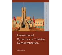 International Influences on Tunisian Democratisation (Edinburgh Studies on the Maghreb)