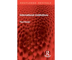 International Institutions (Routledge Revivals)