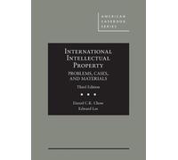 International Intellectual Property: Problems, Cases and Materials (American Casebook Series)