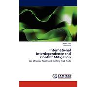 International Interdependence and Conflict Mitigation: Case of Global Textiles and Clothing (T&C) Trade
