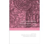 International Investment Law: An Analysis of the Major Decisions (Studies in International Trade and Investment Law)