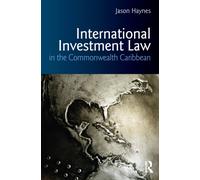 International Investment Law in the Commonwealth Caribbean