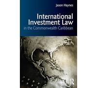 International Investment Law in the Commonwealth Caribbean