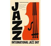 INTERNATIONAL JAZZ DAY - A5 A4 A3 Music Poster Wall Art Retro Illustration with Instruments Notes and Sound Elements for Studio Room Interior or Creative Decor (A3 (420x297mm), High-resolution paper)