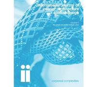 international journal of interior architecture + spatial design: Corporeal Complexities (Volume 2) (ii journal)
