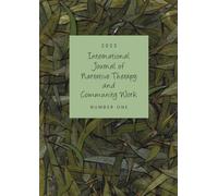 International Journal of Narrative Therapy and Community Work: 2023 issue 1
