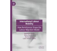 International Labour Mobility: How Remittances Shape the Labour Migration Model