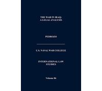 International Law and the Changing Character of War (International Law Studies, Volume 87)
