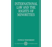 International Law and the Rights of Minorities (Clarendon Paperbacks)