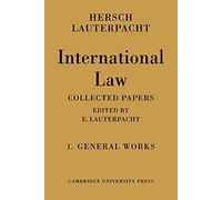 International Law: Being the Collected Papers of Hersch Lauterpacht