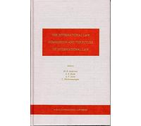International Law Commission And the Future of International Law