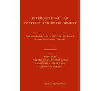 International Law, Conflict and Development: The Emergence of a Holistic Approach in International Affairs.