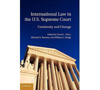 International Law in the U.S. Supreme Court: Continuity or Change