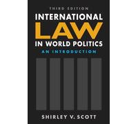 International Law in World Politics, Third Edition: An Introduction: An Introduction, Third Edition