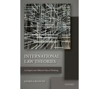 International Law Theories: An Inquiry into Different Ways of Thinking