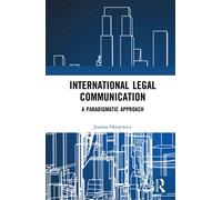 International Legal Communication : A Paradigmatic Approach