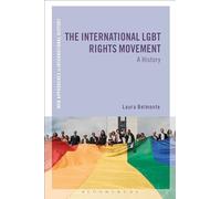 International LGBT Rights Movement, The: A History (New Approaches to International History)